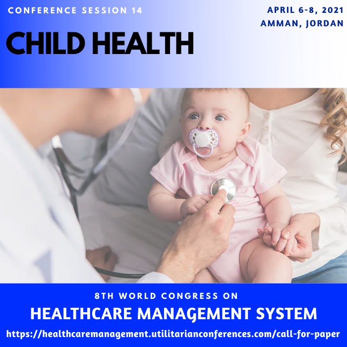 Session 14 Child Health(healthcaremanagement.utilitarianconferences.com)