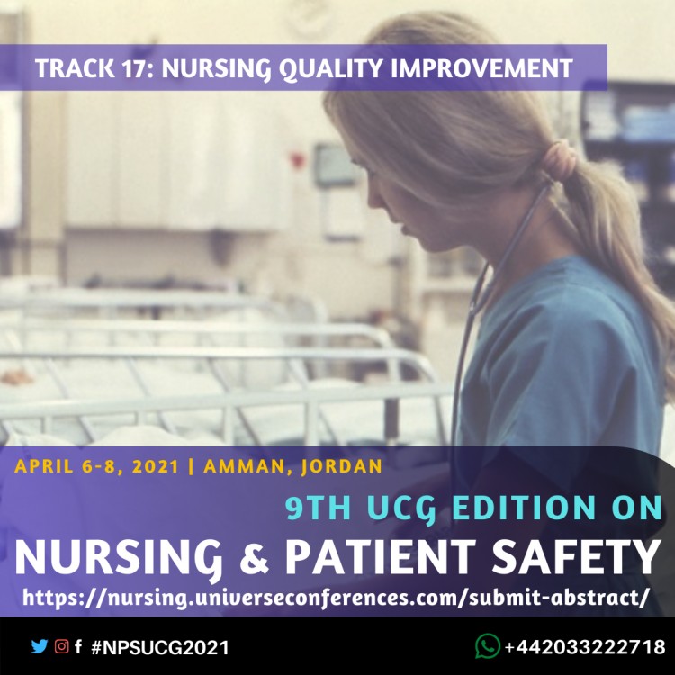 Track 17 Nursing Quality improvement-9th UCG edition on Nursing & Patient Safety Conference April  06-08, 2021, Amman, Jordan