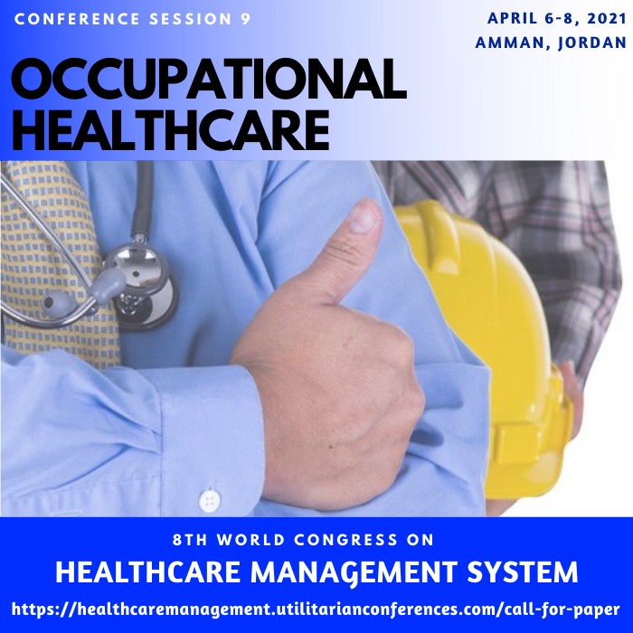 Session 9 Occupational Healthcare(healthcaremanagement.utilitarianconferences.com)